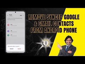 How To Remove Synced Google & Gmail Contacts From Android Phone - Simple Steps