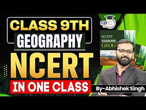 Geography NCERT Class 9 Complete Chapter Summary in One Video | Explained By Abhishek Sir | StudyIQ