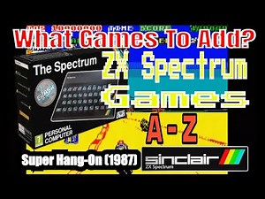 Which Games To Add to The Spectrum? - ZX Spectrum Games Compilation A-Z