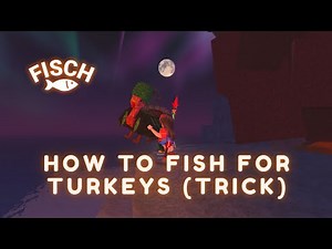 Easy Turkey Catching Trick – Catch Turkeys Fast at Night in Fisch! How to Boost Drops Tutorial
