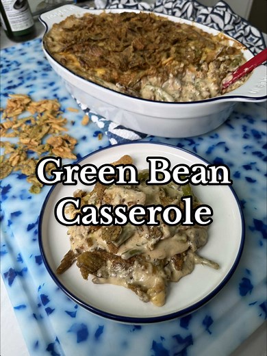 Delicious Green Bean Casserole Recipe for Thanksgiving Dinner