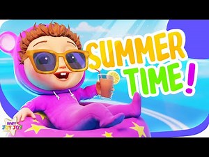 Summer Time Song | Songs for Kids | Baby Joy Joy