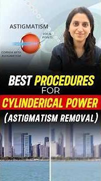 Best Procedures For Cylindrical Power I Astigmatism Treatment Guide