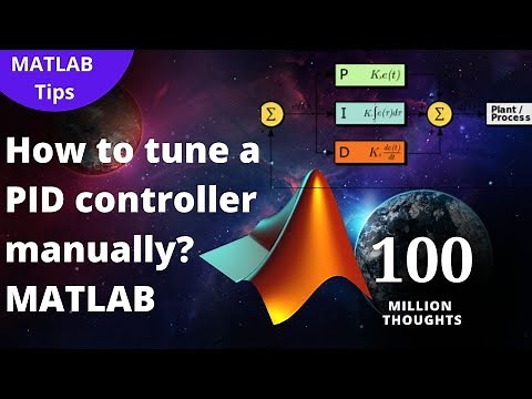 Tuning of PID controller manually using MATLAB