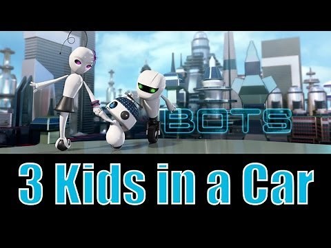 BOTS - 3 Kids in a Car