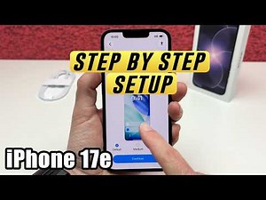 How to Setup Your iPhone 17e Step by Step
