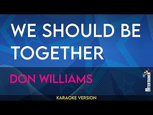 We Should Be Together - Don Williams (KARAOKE)