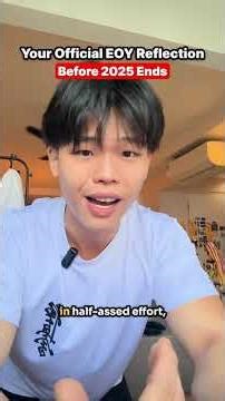 Your Official EOY Reflection Before 2025 Ends