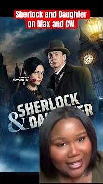 Sherlock & Daughter Season 1 on the CW and Max! #sherlockholmes #thecw #tvshows