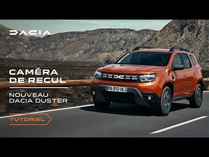 Nouveau Dacia Duster 2023 : Comment utiliser la camera de recul