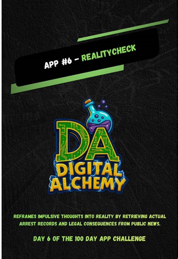 Day 6/100: DEPLOYED. ✅ THE APP: REALITY CHECK Don't crash out. 🛑 We all have intrusive thoughts. The difference between a bad day and a life sentence is one decision. I built Reality Check to save you from yourself. You type in what you're thinking about doing, and the AI immediately pulls up real news articles, arrest records, and prison sentences of people who actually did it. It scares you straight with data. Inside Digital Alchemy: ✦ Get the app. ✦ Get the code. ✦ Protect your future. Link 