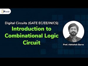 Introduction To Combinational Logic Circuits In Digital Logic | GATE Video Lecture - Electronics and Communication Engineering (ECE)