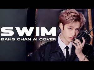 Swim — Bang Chan (AI Cover)