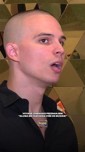 "Gluma me fascinira više od muzike!" Voyage #hypetv #voyage