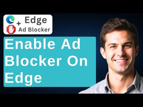 How To Enable Adblocker On Microsoft Edge [2026 Guide]