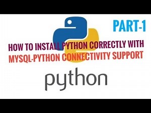 How to install Python in your system with Python-MySQL connectivity support.