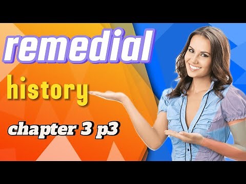 Remedial history chapter three part 3