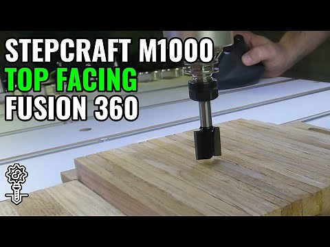 Stepcraft M1000 / Top facing / Fusion 360