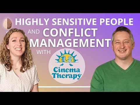 Conflict Management for the Highly Sensitive Person (HSP) with Jonathan Decker from CINEMA THERAPY