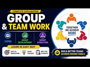 Group and Team Work | Types, Group Development & Group Structure Explained