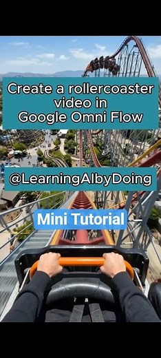 Create Rollercoaster Ride Video in Google Omni Flow #googleflow #tutorial #omnitutorial #aitutorial