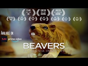 Beavers. Patagonia Invaders - Documentary Teaser Trailer