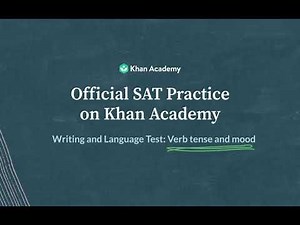 Verb Tense and Mood Video Lecture - The Complete SAT Course - Class 10