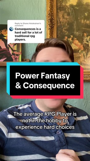 Exploring Power Fantasy and Consequence in RPGs