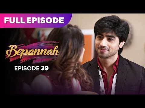 Bepannaah Drama Serial | Full Episode 39 | Jennifer Winget Harshad Chopda | Best Drama 2026