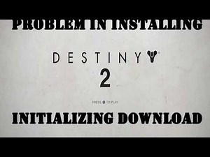How to fix Destiny 2 initializing problem | PC