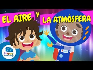 🌬️🌍 PREMIERE: Learn about AIR and ATMOSPHERE | Educational Videos for Children | @HappyLearningES