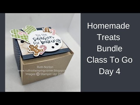 Stampin' Up! Homemade Treats Bundle Class To Go-Day 4