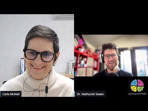 Learning MATTERS - Carla Chit Chats with Dr. Nathaniel Swain