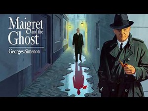 A Phantom in Paris: Georges Simenon’s Maigret Mystery