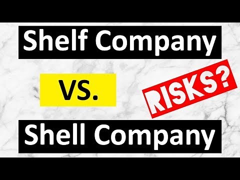 ►Difference between a Shelf Company & a Shell Company (2018)