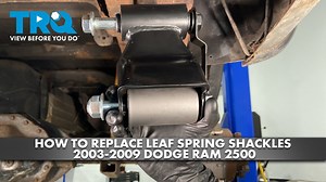 How to Replace Leaf Spring Shackles 2003-2009 Dodge Ram 2500