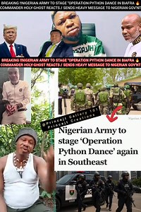51K views · 1.4K reactions | BREAKING‼️NIGERIAN ARMY TO STAGE "OPERATION PYTHON DANCE" IN SOUTHEAST(SOUTHEAST)COMMANDER HOLY-GHOST REACTS / SENDS HEAVY MESSAGE TO NIGERIAN GOVERNMENT ‍♂️ #ipob​ #brgie​ #southeast​ #update​ #biafrans​ #biafranewstoday​ #freemsenow​ #freemnknow​ #watch​ #share​ #princejtgallery101 | Princejt Creations | Facebook