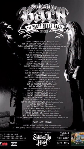 The PARTY NEVER ENDS 1989-2026 Tour W Special Guests @stitchedupheart on most of the dates! Grab your 🎫 s & VIP Meet & Greet Upgrades In Bio! Cya soon on the road!!! | Sebastian Bach