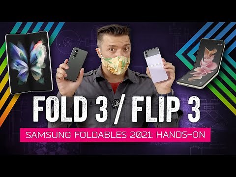 Samsung Galaxy Z Fold 3 / Galaxy Z Flip 3 – Hands On With 2021's Newest Foldables!