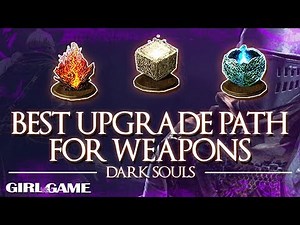 DARK SOULS | Best Upgrade Path For Weapons