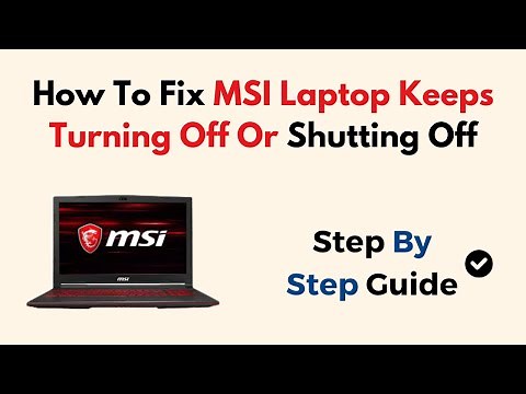 How To Fix MSI Laptop Keeps Turning Off Or Shutting Off