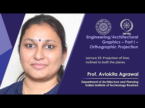 Lecture 19: Projection of lines inclined to both the planes