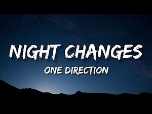One Direction - Night Changes (Lyrics)