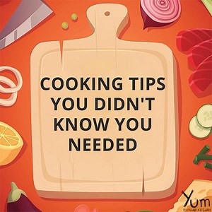 Cooking Tips You didn't Know You Needed | Yum