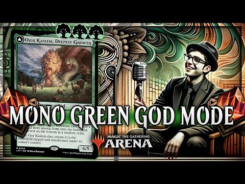 BECOMING AN MTG ARENA GOD | Ojer Kaslem, Deepest Growth Mono Green Deck Guide