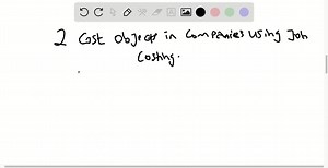 SOLVED:Give examples of two cost objects in companies using job costing?