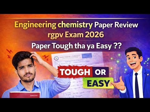 Engineering chemistry Paper Review | rgpv Exam 2026 | Paper Tough tha ya Easy ??