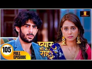 Pyaar Kii Raahein | Today’s Episode 105 | New Hindi Serial Of 2025 | Balaji Telefilms