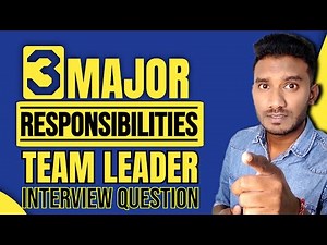 3 Major Responsibilities of a Team Leader in BPO | Team Leader Interview Questions & Answers