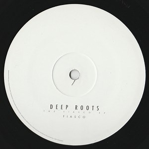 Deep Roots - The Fiasco EP
